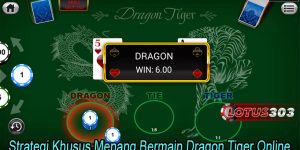 Strategi Khusus Menang Bermain Dragon Tiger Online